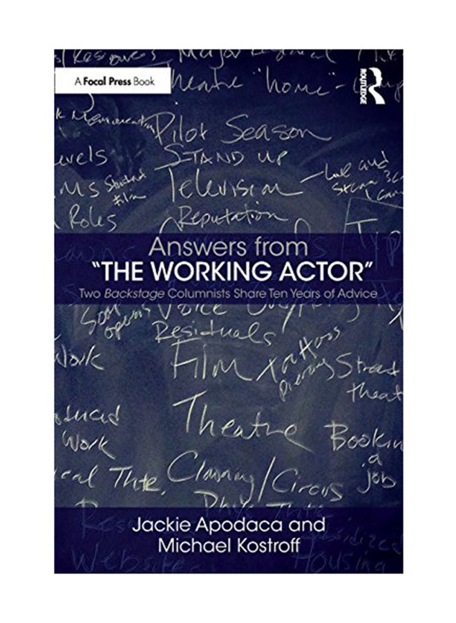 Answers From The Working Actor: Two Backstage Columnists Share Ten Years Of Advice Paperback English by Jackie Apodaca - March 19, 2018