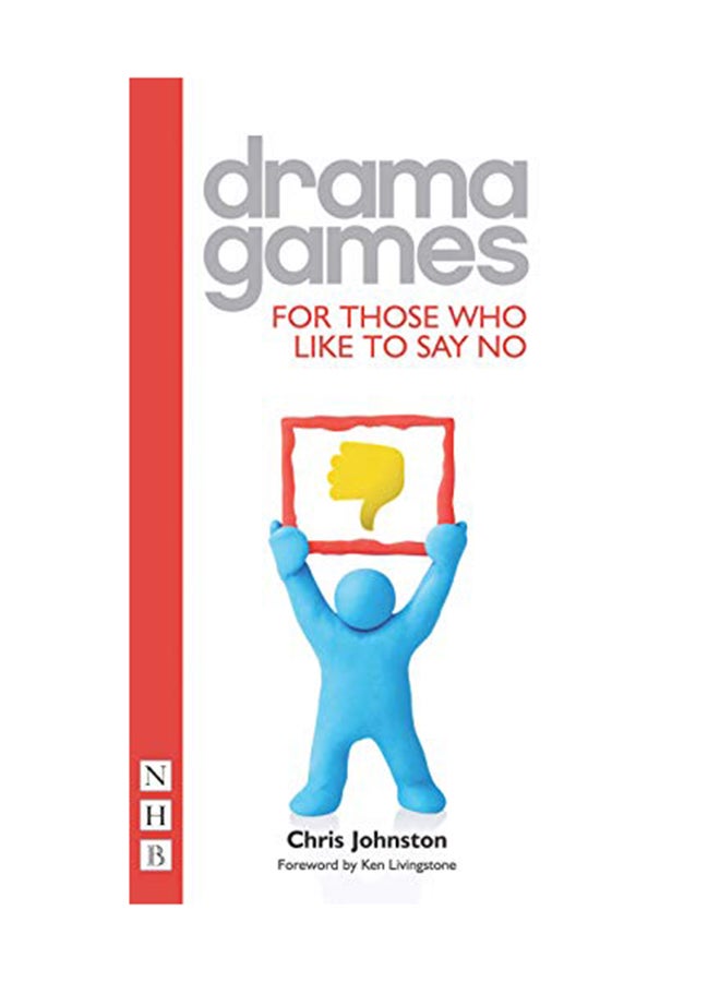 Drama Games For Those Who Like To Say No Paperback English by Chris Johnston - March 18, 2010 