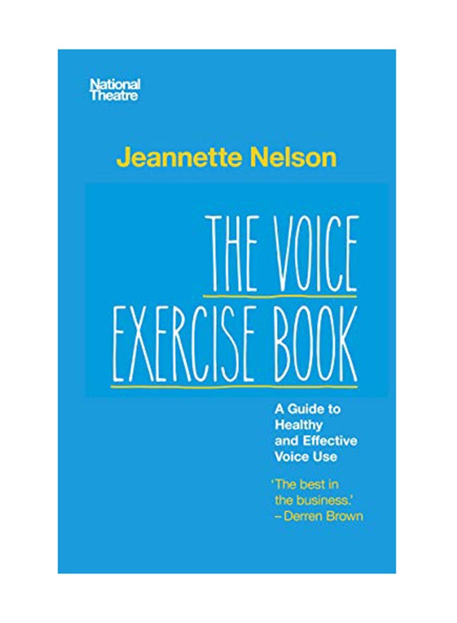 The Voice Exercise Book: A Guide To Healthy And Effective Voice Use Paperback English by Jeanette Nelson - June 1, 2017 