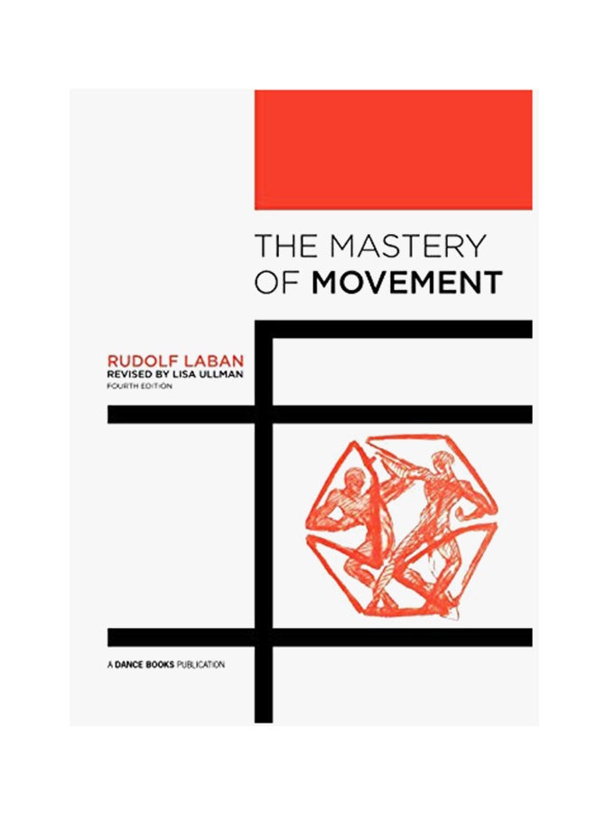 The Mastery Of Movement Paperback English by Rudolf Laban - May 15, 2011