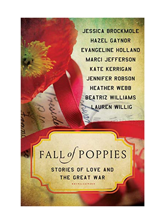 Fall Of Poppies: Stories Of Love And The Great War Paperback English by Heather Webb - May 23, 2016