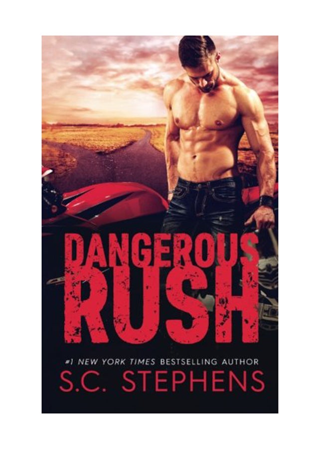 Dangerous Rush Paperback English by S C Stephens - 2017