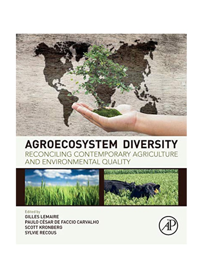 Agroecosystem Diversity: Reconciling Contemporary Agriculture And Environmental Quality Paperback English by Gilles Lemaire - October 15, 2018 