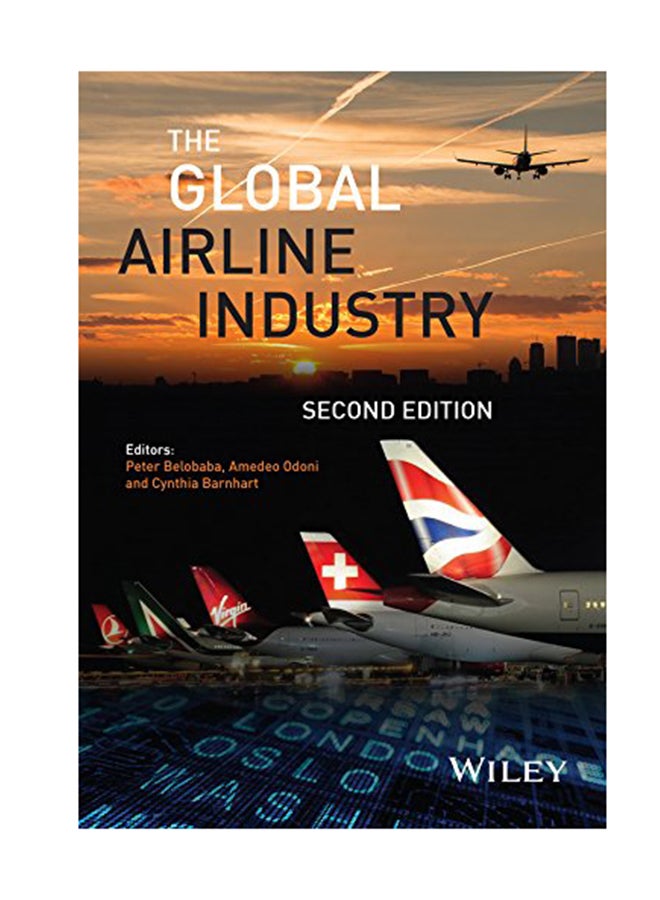 The Global Airline Industry Hardcover English by Peter Belobaba - September 18, 2015