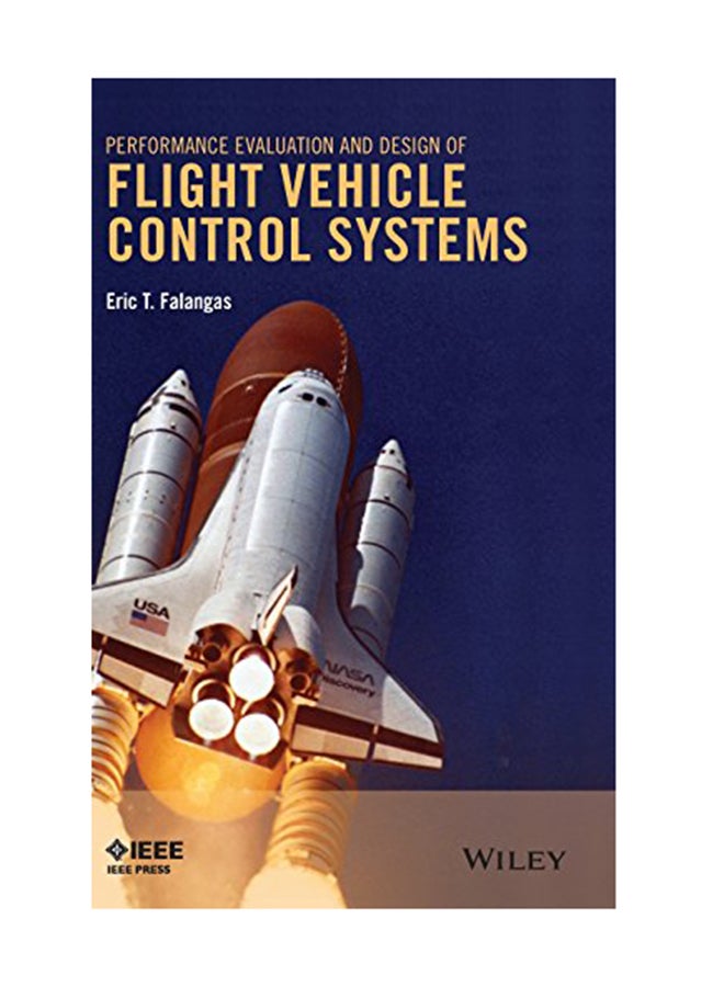 Performance Evaluation And Design Of Flight Vehicle Control Systems Hardcover English by Eric T. Falangas - January 8, 2016 