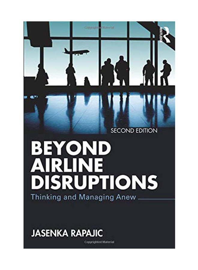 null - Beyond Airline Disruptions: Thinking And Managing Anew Paperback English by Jasenka Rapajic - January 2, 2019 - Image 1