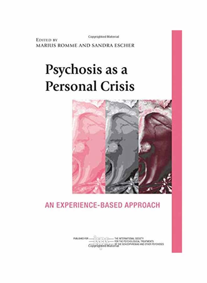 Psychosis As A Personal Crisis: An Experience-Based Approach Paperback English by Marius Romme - September 28, 2011 