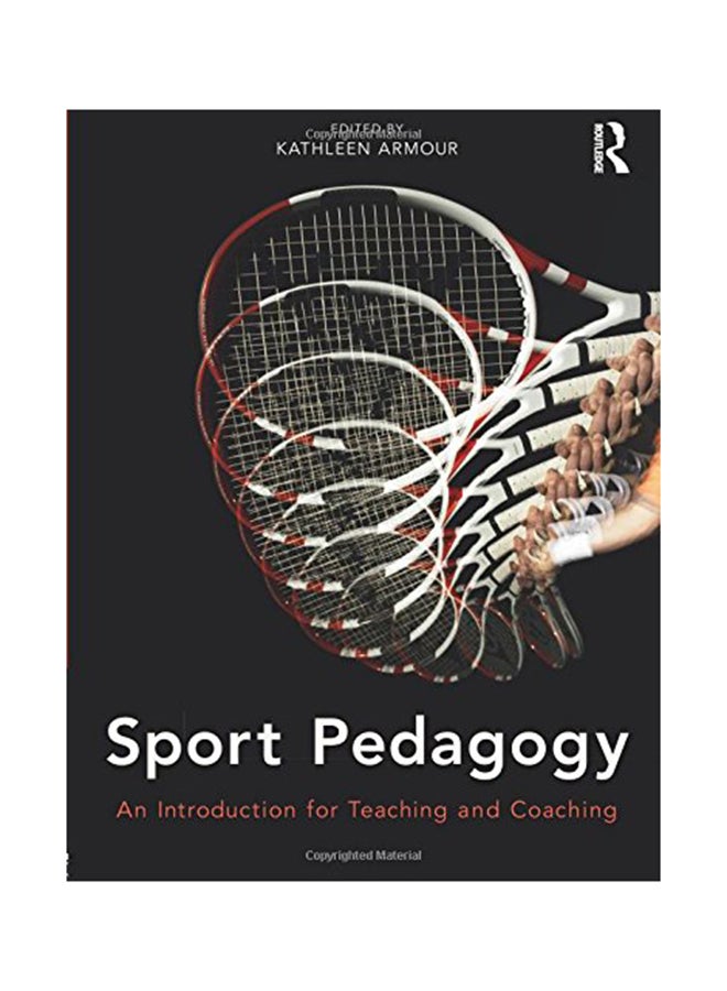Sport Pedagogy: An Introduction For Teaching And Coaching Paperback English by Kathleen Armour - March 24, 2011