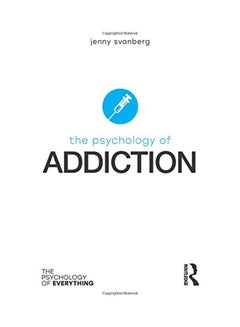 The Psychology Of Addiction Paperback English by Jenny Svanberg - March 15, 2018 