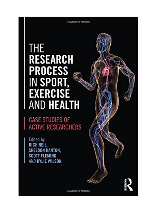 The Research Process In Sport, Exercise And Health: Case Studies Of Active Researchers Paperback English by Scott Fleming - November 12, 2013 