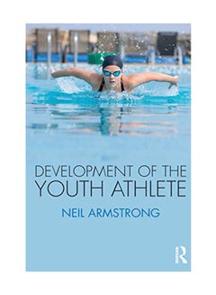 Development Of The Youth Athlete Paperback English by Neil Armstrong - August 24, 2018 - v1550740873/N21330581A_1