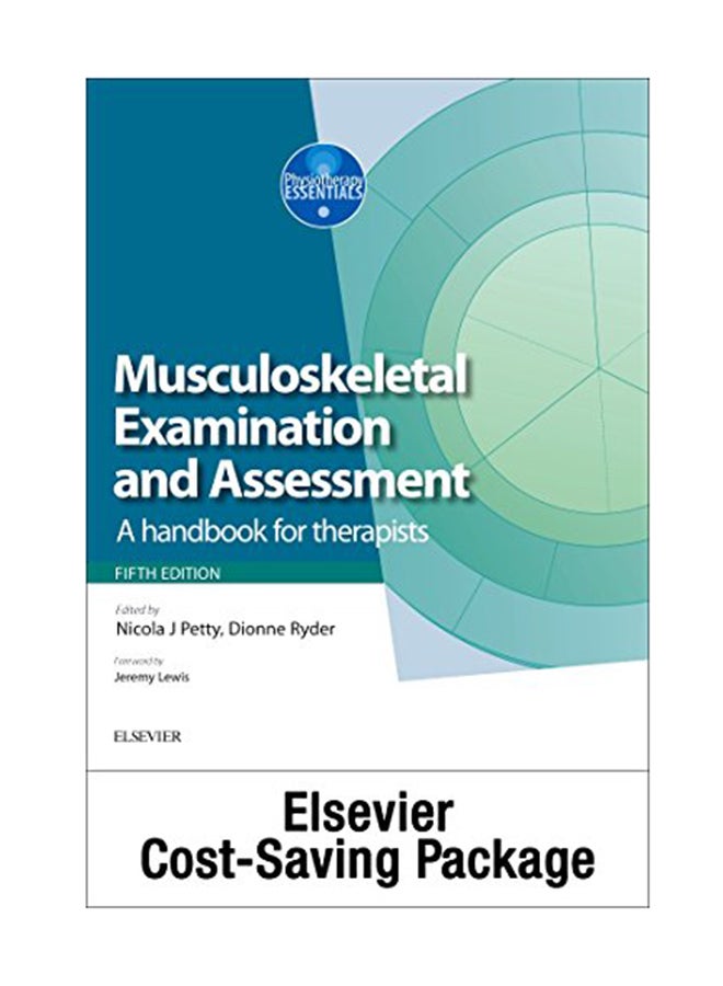 Musculoskeletal Examination And Assessment, Volume 1 5E And Principles Of Musculoskeletal Treatment And Management Vol 2 3E (2-Volume Set): A Handbook For Therapists Paperback English by Nicola Petty - September 15, 2017 
