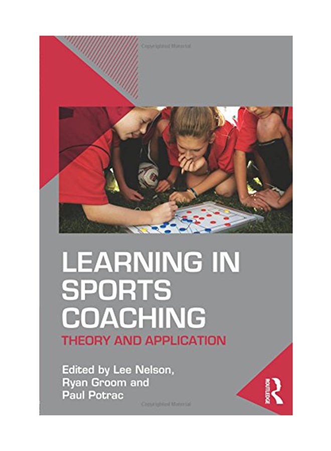 Learning In Sports Coaching: Theory And Application Paperback English by Lee Nelson - April 7, 2016