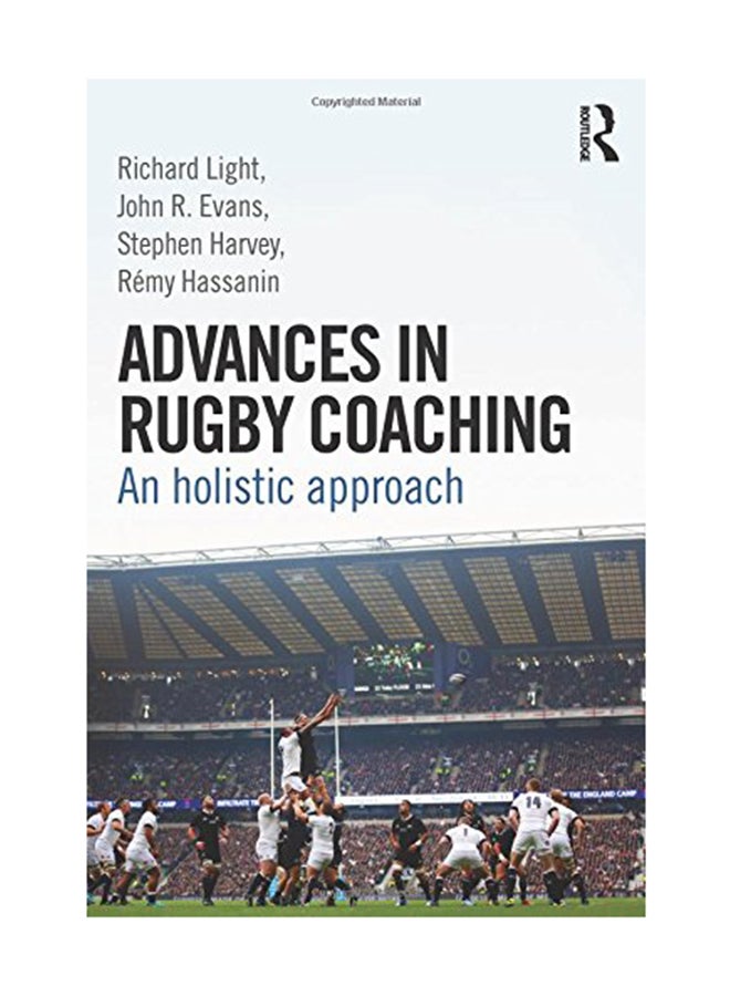 Advances In Rugby Coaching: An Holistic Approach Paperback English by Richard Light - September 25, 2014