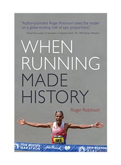 When Running Made History Paperback English by Roger Robinson - April 30, 2018 - v1550740882/N21330562A_1