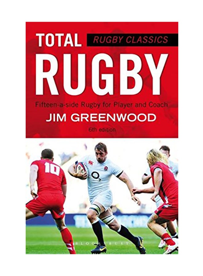 null - Rugby Classics: Total Rugby: Fifteen-A-Side Rugby For Player And Coach Paperback English by Jim Greenwood - February 25, 2015 - Image 1