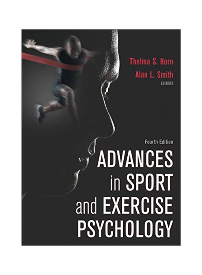 Advances In Sport And Exercise Psychology 4th Edition Hardcover English by Thelma Home - June 15, 2018 