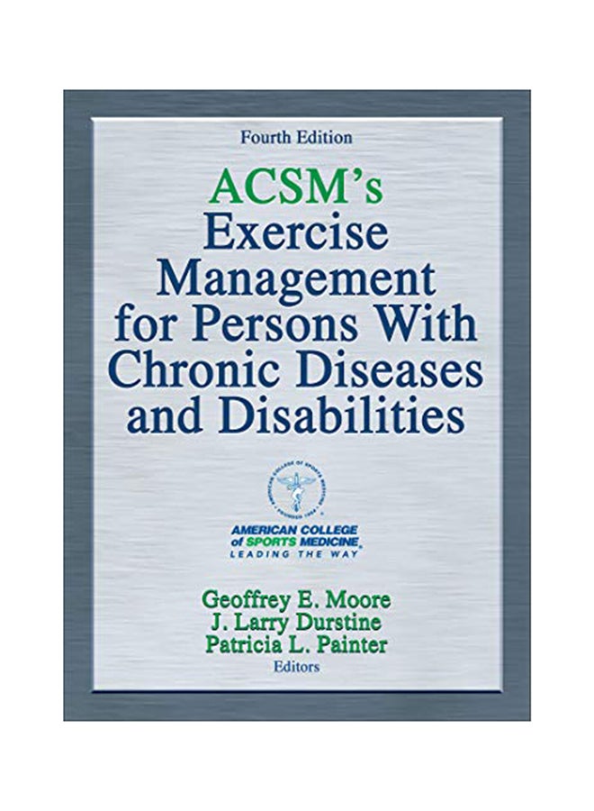 Acsm's Exercise Management For Persons With Chronic Diseases And Disabilities Hardcover English by American College Of Sports Medicine - May 15, 2016 