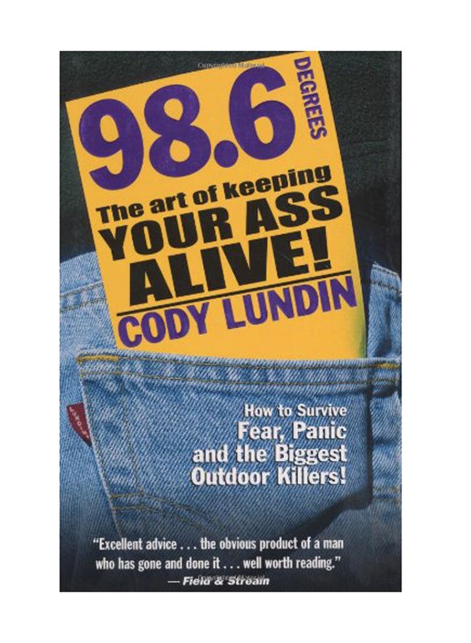 986 Degrees: The Art Of Keeping Your Ass Alive Paperback English by Cody Lundin - November 30, 2003 