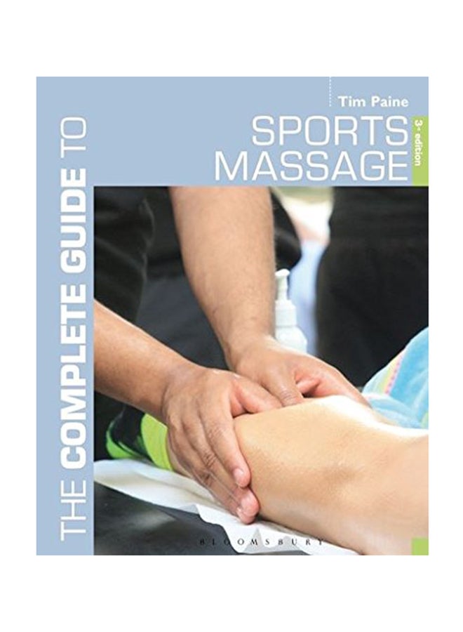 The Complete Guide To Sports Massage Paperback English by Tim Paine - May 27, 2015