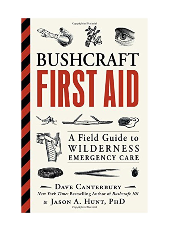Bushcraft First Aid: A Field Guide To Wilderness Emergency Care Paperback English by Dave Canterbury - May 1, 2017