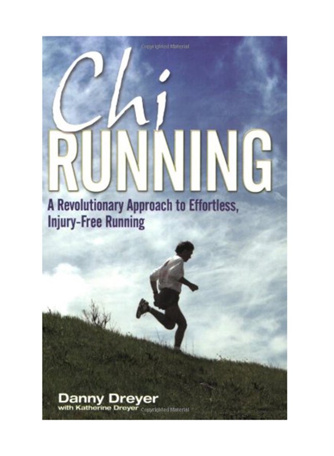 null - Chirunning: A Revolutionary Approach To Effortless, Injury-Free Running Paperback English by Katherine Dreyer - June 1, 2008 - Image 1