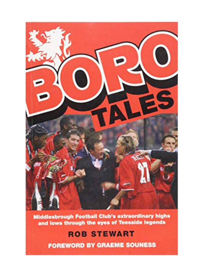 Boro Tales: Football Heroes' Teeside Deeds Paperback English by Rob Stewart - September 17, 2018 