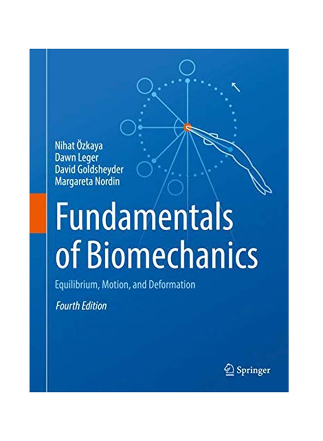 Fundamentals Of Biomechanics: Equilibrium, Motion, And Deformation Hardcover English by Nihat Ozkaya - December 27, 2017 