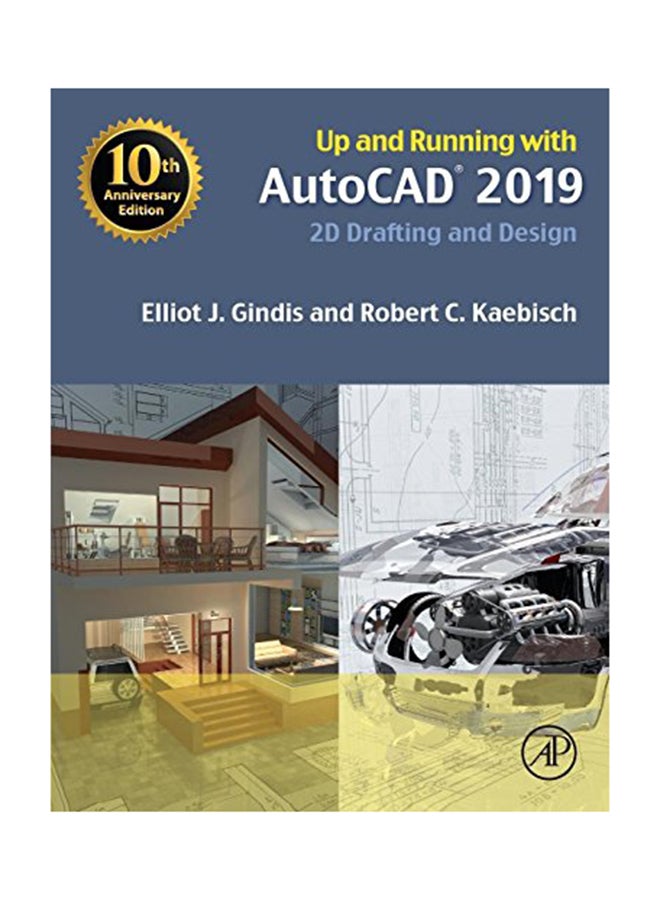 Up And Running With Autocad 2019: 2D Drafting And Design Paperback English by J Gindis - August 14, 2018 
