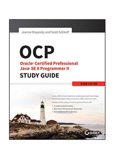 OCA: Oracle Certified Professional Java SE 8 Programmer Ii Study Guide: Exam 1Z0-809 Paperback English by Jeanne Boyarsky - December 30, 2015