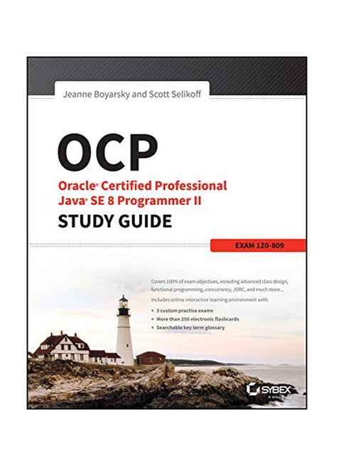 OCA: Oracle Certified Professional Java SE 8 Programmer Ii Study Guide: Exam 1Z0-809 Paperback English by Jeanne Boyarsky - December 30, 2015