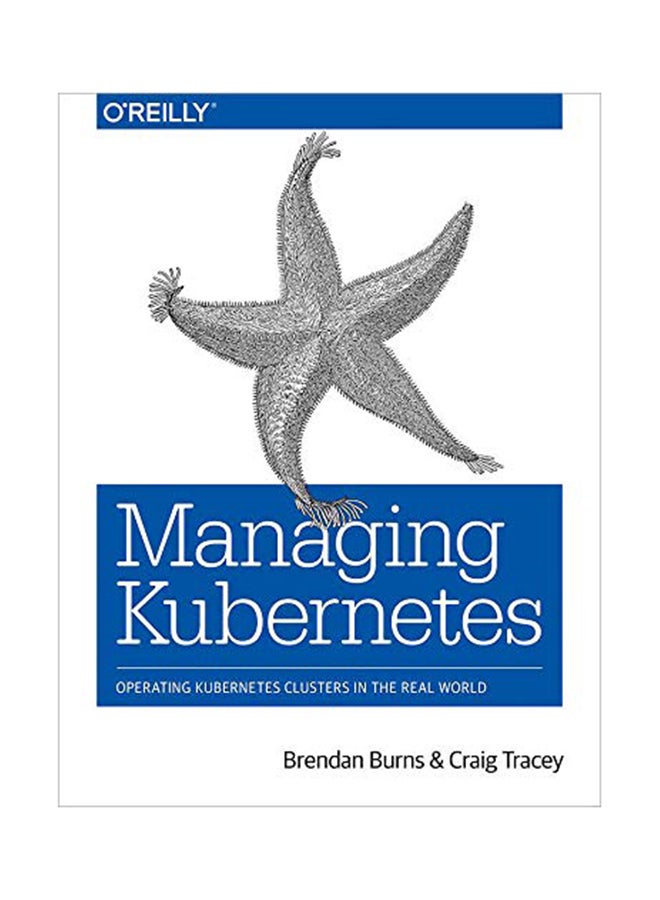 Managing Kubernetes Paperback English by Brendan Burns - November 20, 2018