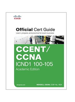 Ccent/Ccna Icnd1 100-105 Official Cert Guide, Academic Edition Hardcover English by Wendell Odom - June 14, 2016