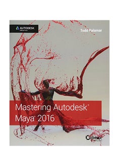 Mastering Autodesk Maya 2016: Autodesk Official Press Paperback English by Todd Palamar - July 31, 2015 - v1550741019/N21331494A_1