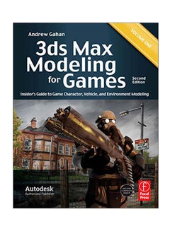 3Ds Max Modeling For Games: Insider's Guide To Game Character Vehicle And Environment Modeling: Volume  I Paperback English by Andrew Gahan - June 17, 2011