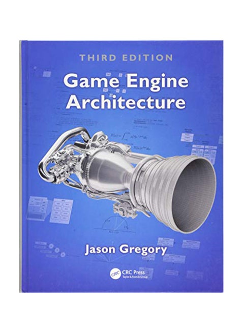 Game Engine Architecture Third Edition Hardcover English by Jason Gregory - July 25, 2018