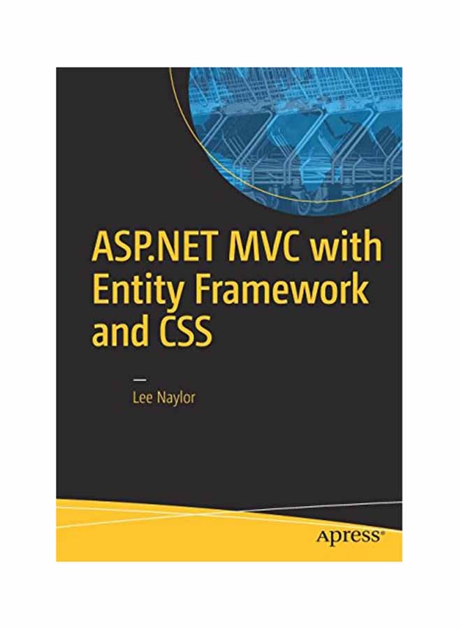 ASPNET MVC With Entity Framework And CSS Paperback English by Lee Naylor - September 13, 2016