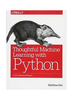 Thoughtful Machine Learning With Python Paperback English by Matthew Kirk - February 3, 2017