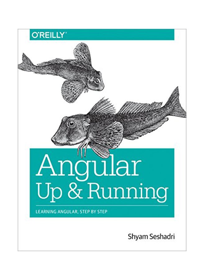 Angular: Up And Running Paperback English by Shyam Seshadri - June 15, 2018 
