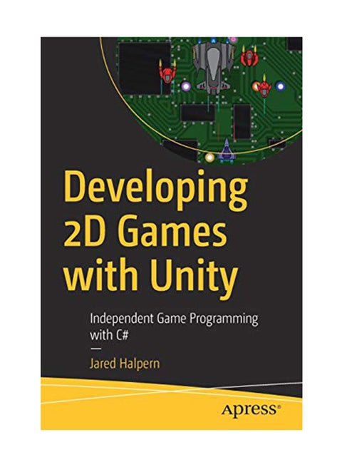 Developing 2D Games With Unity Paperback English by Halpern - January 3, 2019