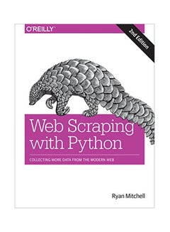 Web Scraping With Python 2e Paperback English by Ryan Mitchell - April 4, 2018