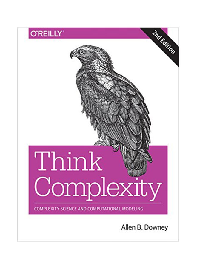 Think Complexity: Complexity Science And Computational Modeling Paperback English by Allen Downey - July 27, 2018 