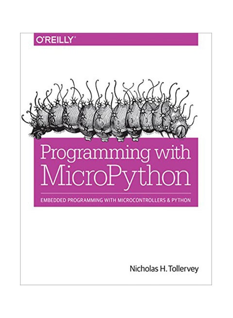 Programming With Micropython Paperback English by Nicholas Tollervey - October 6, 2017