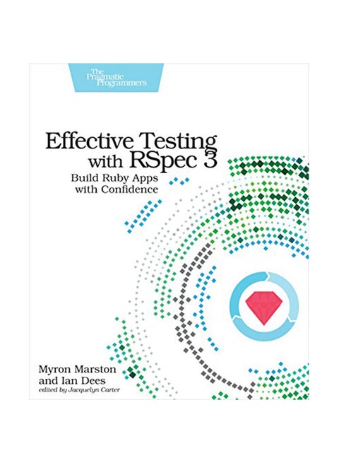 Effective Testing With Rspec 3 Paperback English by Myron Marston - September 15, 2017