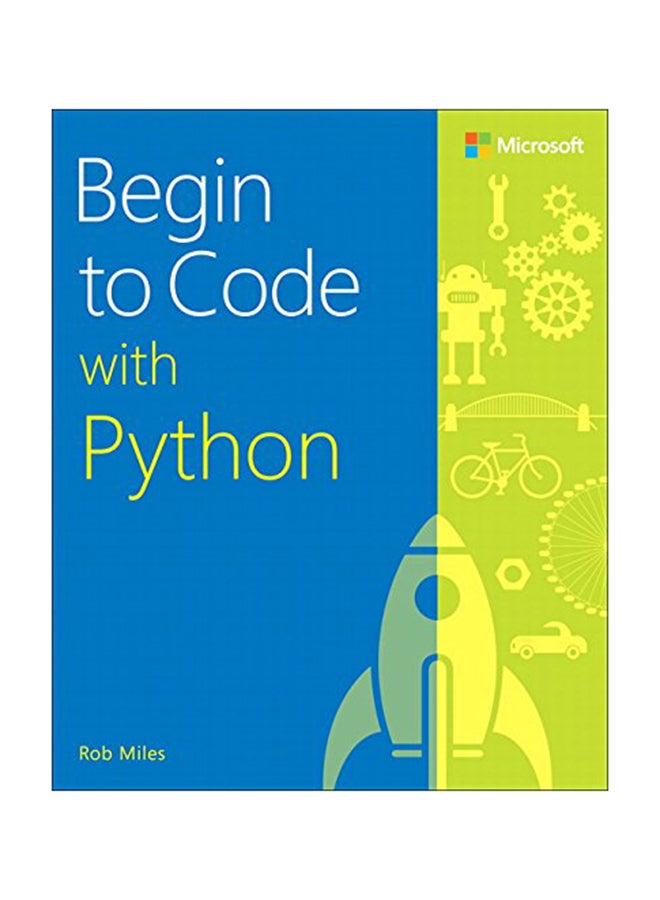 Begin To Code With Python Paperback English by Rob Miles - December 8, 2017 