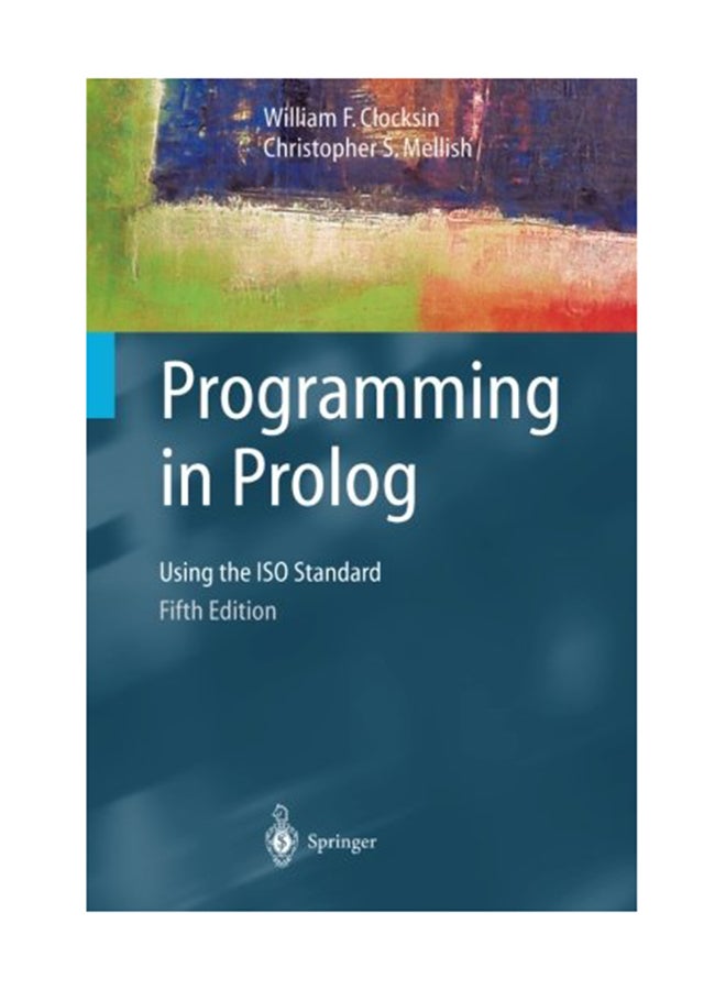 Programming In Prolog: Using The ISO Standard Paperback English by C.S. Mellish - July 25, 2003 