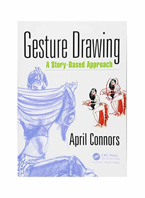 Gesture Drawing: A Story-Based Approach Paperback English by April Connors - October 27, 2017
