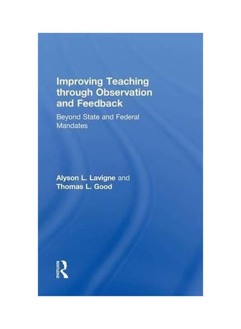 Improving Teaching Through Observation And Feedback hardcover english - 16-Mar-15
