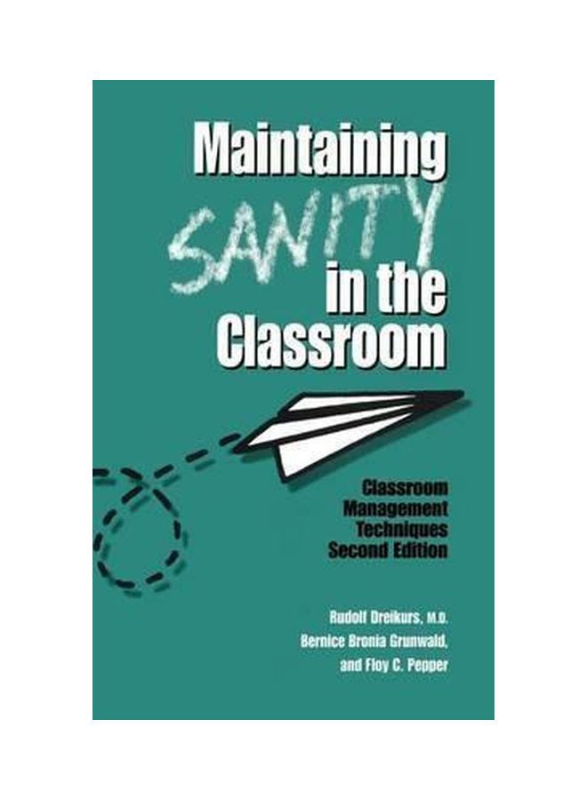Maintaining Sanity In The Classroom: Classroom Management Techniques Hardcover English by Rudolf Dreikurs - 26-Nov-15 - Image 1