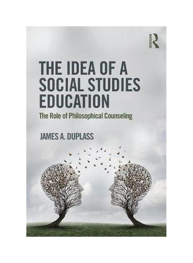 The Idea Of A Social Studies Education: The Role Of Philosophical Counseling paperback english - 4-Oct-17 - Image 1